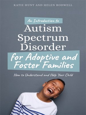 cover image of An Introduction to Autism for Adoptive and Foster Families